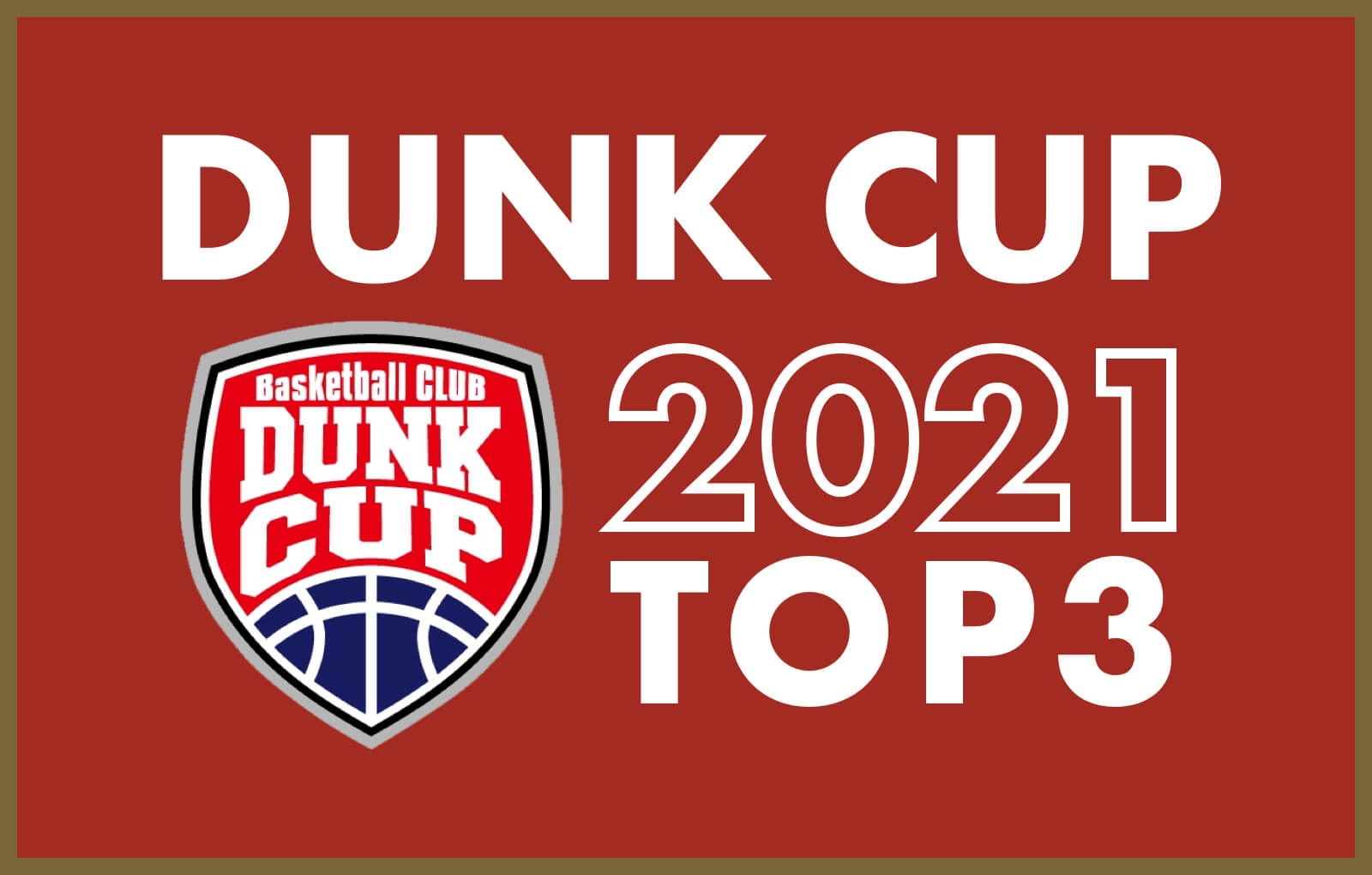 DUNK CUP 2021 TOP3 結果発表!!